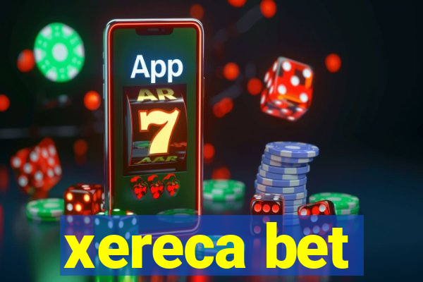 xereca bet